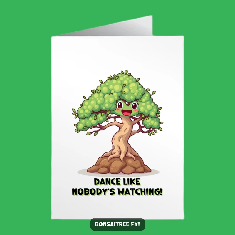 Free Printable Birthday Card: Dancing Bonsai Breeze Humor Downloadable Gift