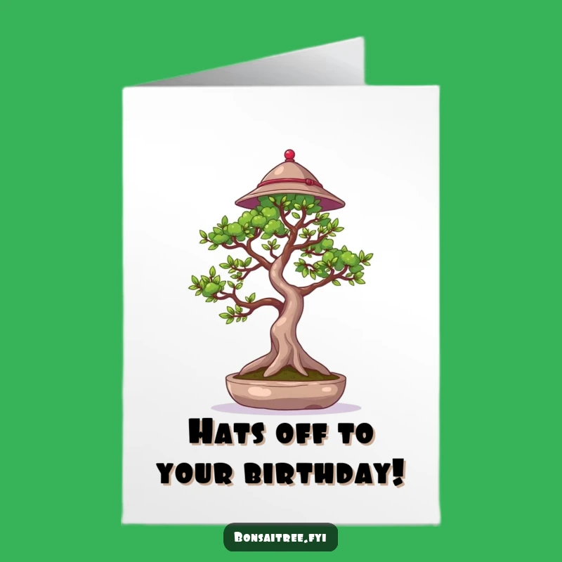 Free Printable Birthday Card: Dapper Bonsai Hat - Funny Downloadable Gift