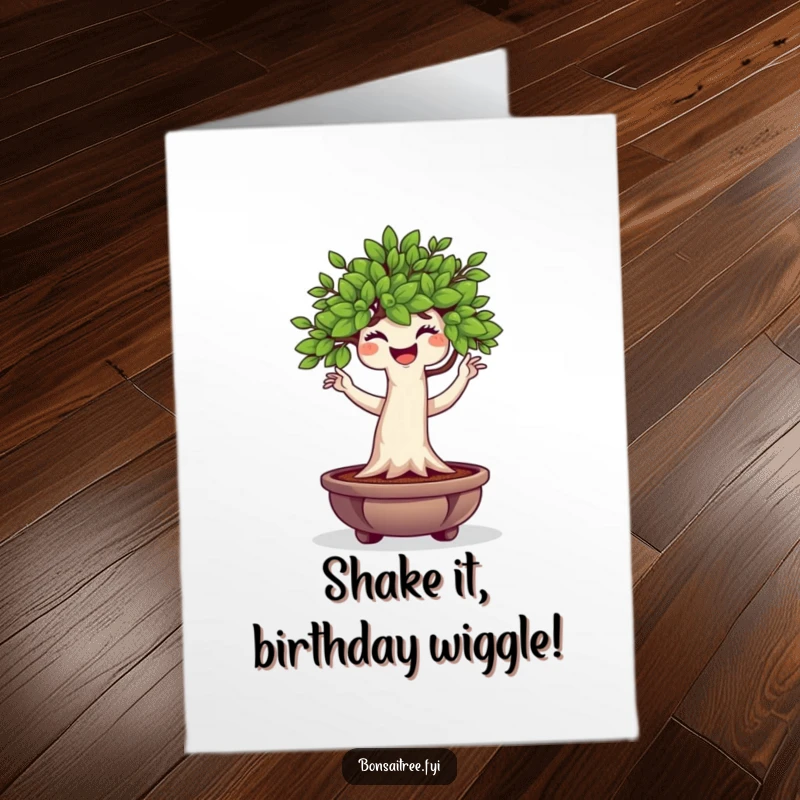 Funny Free Printable Happy Birthday Card with a plump bonsai tree character doing a joyful wiggle dance with leaves swaying.