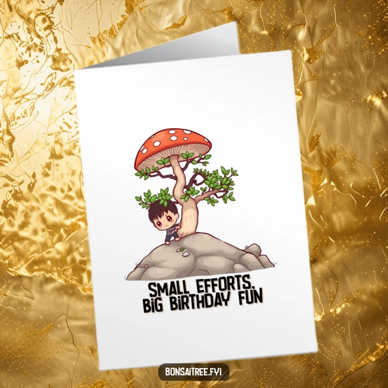 Funny Free Printable Birthday Card: Tiny determined bonsai character struggles uphill pushing a giant mushroom, perfect for a laugh.