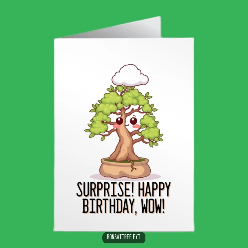 Free Printable Birthday Card: Surprised Bonsai Cloud - Funny Downloadable Gift