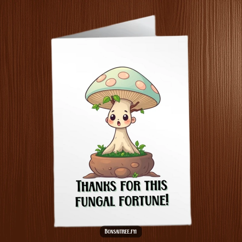Funny Free Printable Thank You Card: Surprised bonsai tree sprouts a giant mushroom, a unique way to say thanks with a chuckle.