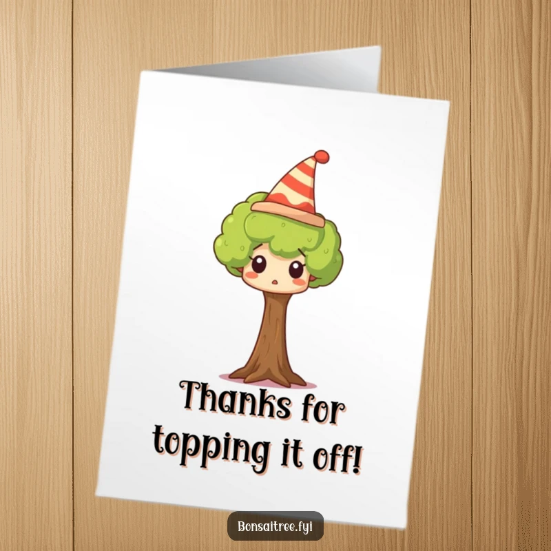Funny free printable thank you card: A tiny tree wearing an amusing hat, its face filled with comical surprise as it receives thanks.
