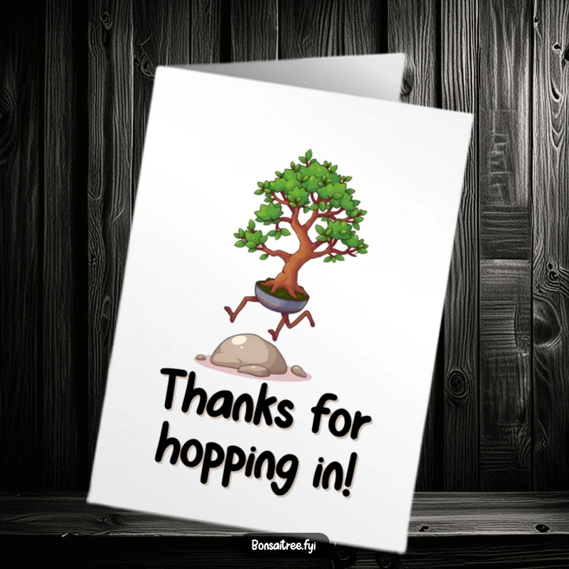 Funny Free Printable Thank You Card: A small bonsai tree with legs excitedly hops over a pebble, offering thanks with a grin.