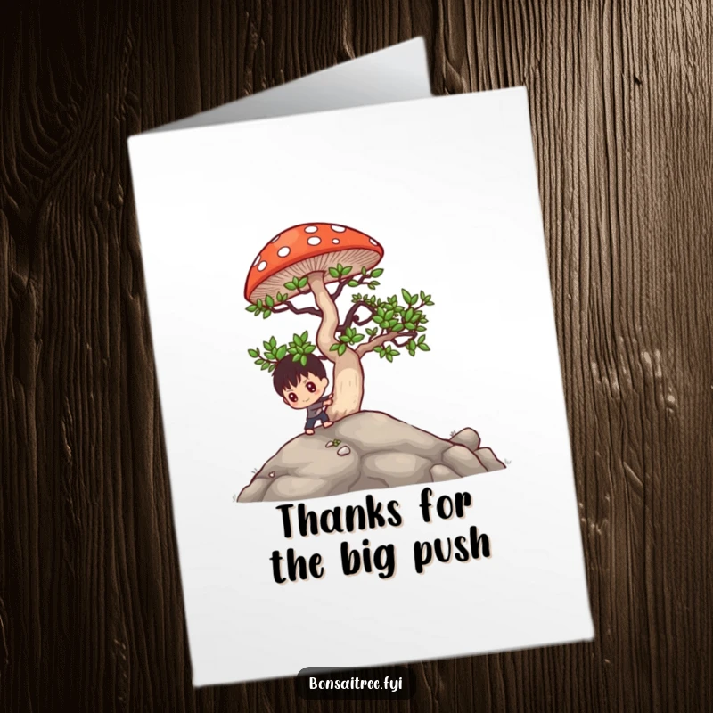 Funny Free Printable Thank You Card: Determined bonsai character pushing a large mushroom, a visual metaphor for effort and gratitude.