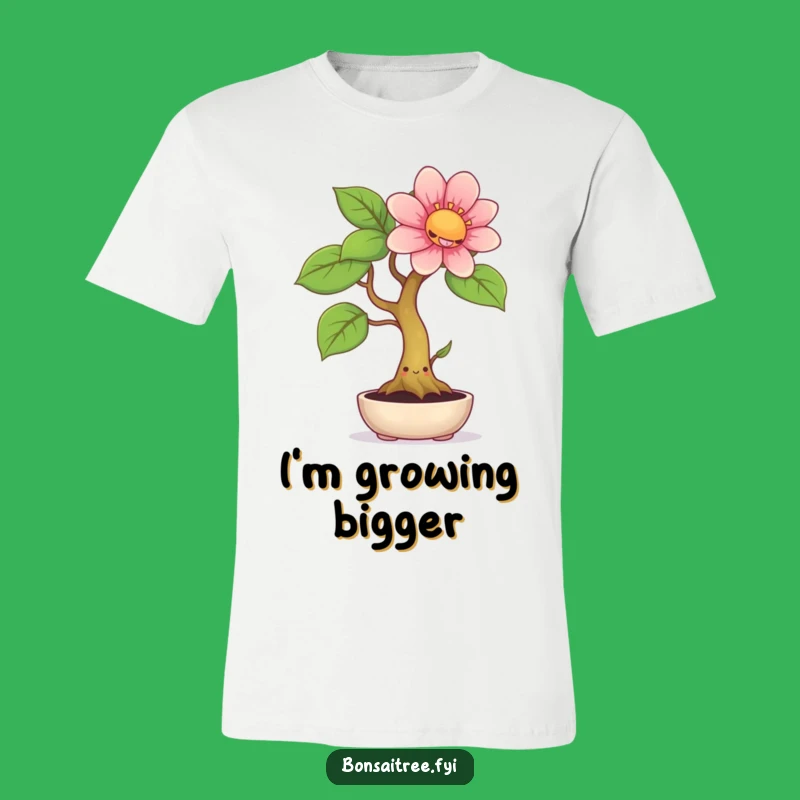 Funny Bonsai T-Shirt: Happy Sprouting Giant Flower, Hilarious Plant Gift