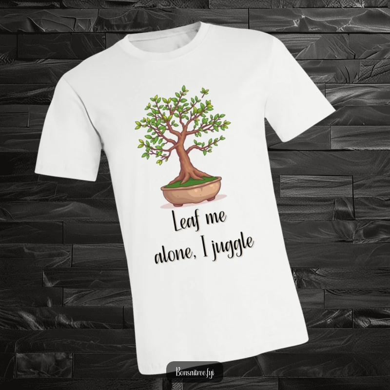 Funny Bonsai Tree T-Shirt: A comical illustration of a bonsai tree masterfully juggling its own green leaves.